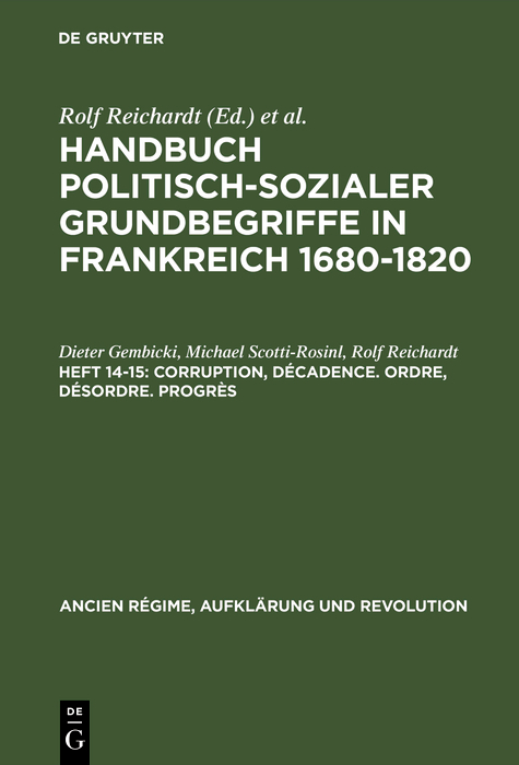 Corruption, D&eacute;cadence. Ordre, D&eacute;sordre. Progr&egrave;s - Dieter Gembicki, Michael Scotti-Rosinl, Rolf Reichardt