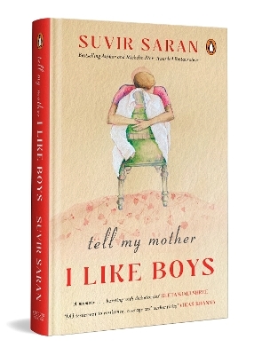 Tell My Mother I Like Boys - Suvir Saran