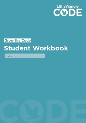 Grow the Code Student Workbook -  Wandle Learning Trust