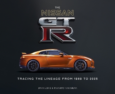 The Nissan Gt-R - Brian Long, Takahito Nakamura