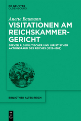 Visitationen am Reichskammergericht -  Anette Baumann