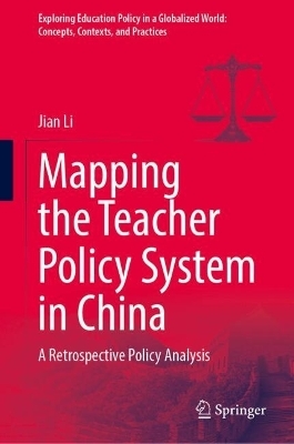 Mapping the Teacher Policy System in China - Jian Li