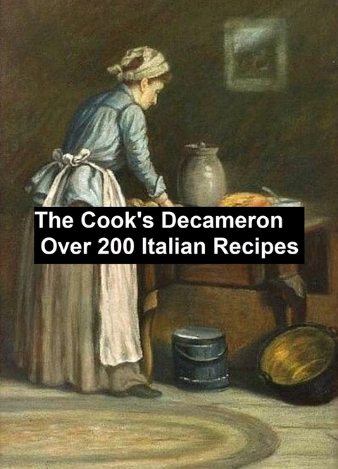 Cook's Decameronover 200 Italian recipes -  Mrs. W. G. Waters