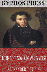 Boris Godunov: A Drama in Verse -  Alexander Pushkin