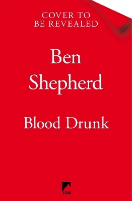 Blood Drunk - Ben Shepherd