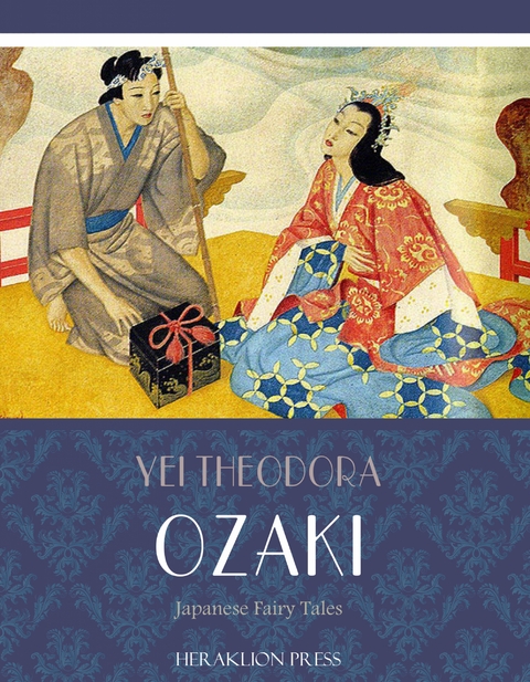 Japanese Fairy Tales -  Yei Theodora Ozaki