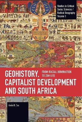 Geohistory, Capitalist Development, and South Africa - Kevin R. Cox