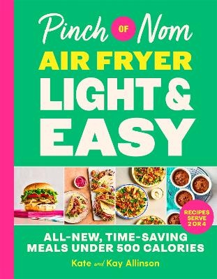 Pinch of Nom Air Fryer Light & Easy - Kate Allinson, Kay Allinson