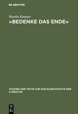&raquo;Bedenke das Ende&laquo; - Martin Knauer