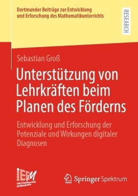 Unterst&uuml;tzung von Lehrkr&auml;ften beim Planen des F&ouml;rderns - Sebastian Gro&szlig;