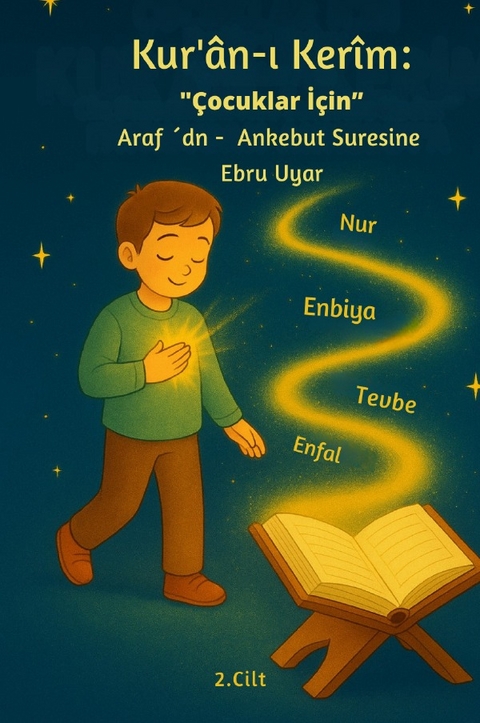 Dieses Buch ist Teil einer mehrb&auml;ndigen Reihe, in der Suren des Qurans... / Kurani kerim Cocuklar icin - ebru uyar
