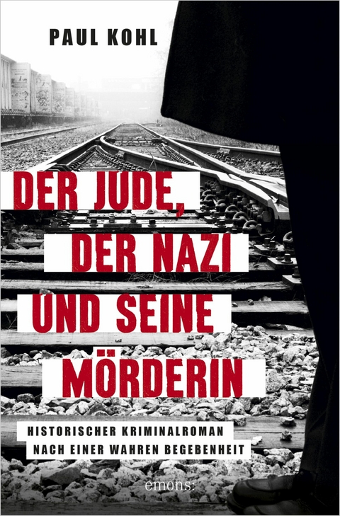 Der Jude, der Nazi und seine M&ouml;rderin - Paul Kohl