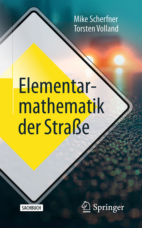 Elementarmathematik der Stra&szlig;e - Mike Scherfner, Torsten Volland