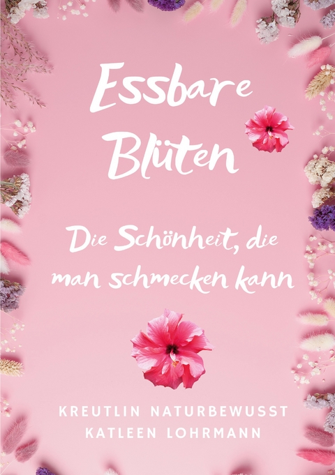 Essbare Bl&uuml;ten - Katleen Lohrmann KreutLin naturbewusst