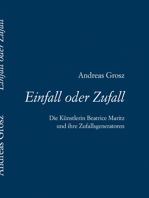 Einfall oder Zufall - Andreas Grosz
