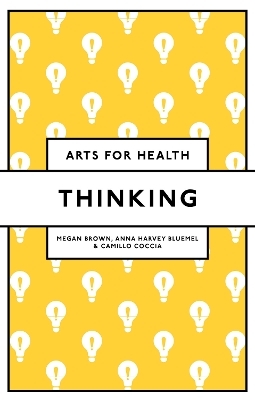 Thinking - Megan E.L. Brown, Anna Harvey Bluemel, Camillo Coccia