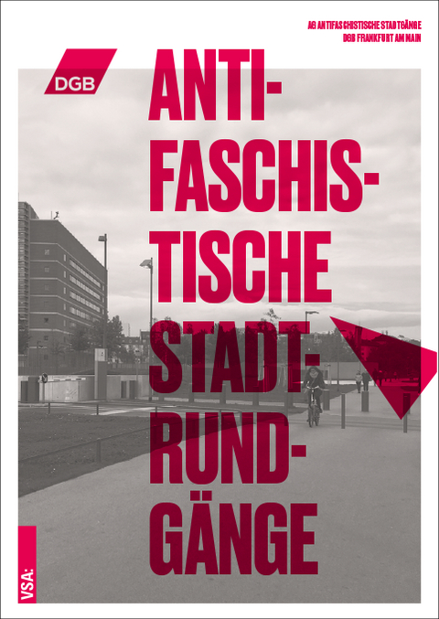 Antifaschistische Stadtrundg&auml;nge durch Frankfurt am Main -  AG Antifaschistische Stadtrundg&auml;nge beim DGB Frankfurt