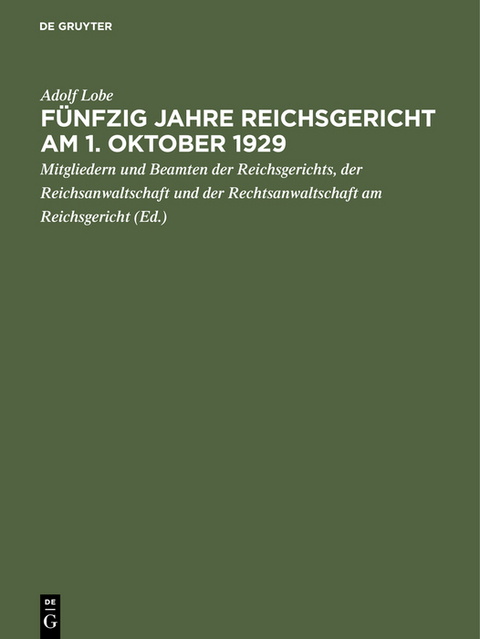F&uuml;nfzig Jahre Reichsgericht am 1. Oktober 1929 - Adolf Lobe