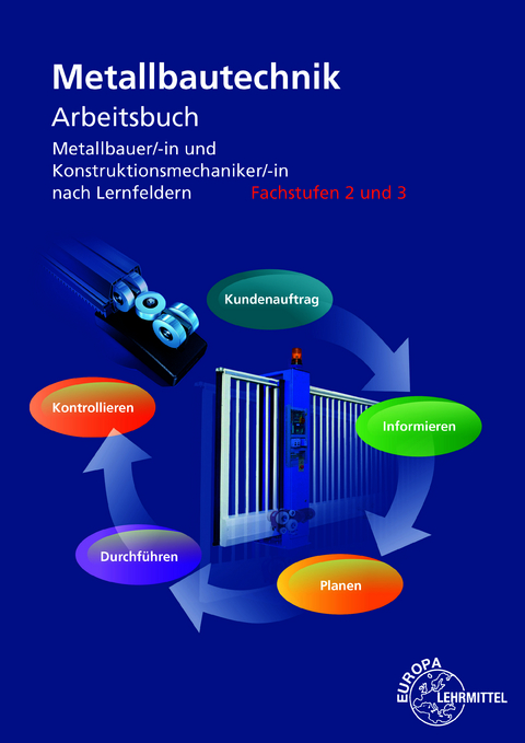 Arbeitsbuch Metallbautechnik Fachstufen 2 und 3 - Eckhard Thiele, Klaus Raebsch, Bernd Glass, Miroslav Moravek, Michael Lohrmann
