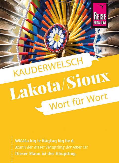 Reise Know-How Sioux / Lakota - Wort f&uuml;r Wort - Rebecca Netzel