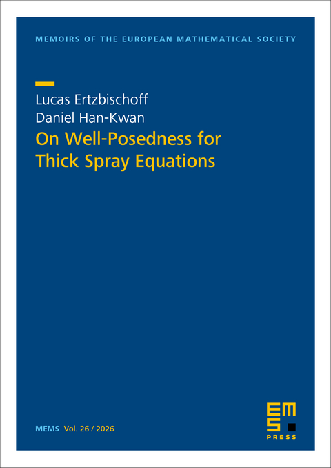 On Well-Posedness for Thick Spray Equations - Lucas Ertzbischoff, Daniel Han-Kwan