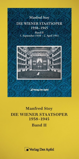 Die Wiener Staatsoper 1938 - 1945, Band II