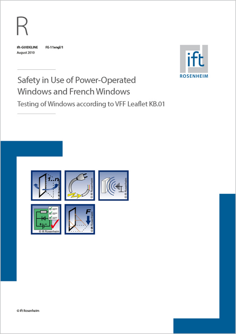ift Guideline FE-11engl/1 Safety in Use of Power-Operated Windows and French Windows
