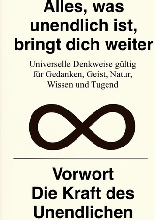 Alles, was unendlich ist, bringt dich weiter