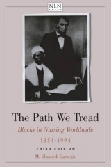 The Path We Tread: Blacks in Nursing Worldwide, 1854-1994 - Carnegie, M. Elizabeth