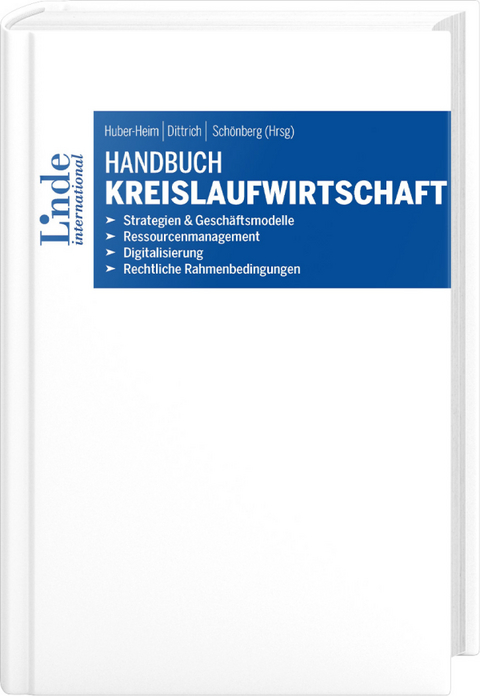 Handbuch Kreislaufwirtschaft - Ren&eacute; Albert, Felix Ambros, Reinhard Backhausen, Jack Barrie, Christian Baron, Thomas Baumgartner, Stefanie Berninger, Sylvia Billisics, Lisa Brandauer, Sara Carniello, Alexandra Ciarnau, Fabio Damm, Clemens Dus, Stefanie Eisl, Andreas Ellenberger, Arthur Erdem, David Evers, Julia Fessler, Michelle Fetka, Helmut Fink-Neub&ouml;ck, Michael Friedmann, Antoine Gaillard, Samira Galler, Birgit Gahleitner, Susanne Gfatter, Timothy Glaz, Gregor Gluttig, Doris Graf, Martin Greimel, Ronja Grossar, Anja Gr&uuml;ll, Stefan Gr&uuml;ll, Willi Haas, Verena Halmschlager, Raphaela Hellmayr, Marc Hetzer, Gerrit Hoeborn, Berthold Hofbauer, Fabian Holly, Thomas H&ouml;pler, Bastien Huber, Marion Huber-Humer, Katharina Ionica, Anne-Marie Isbert, Marijke Janz, Jakob Jaritz, Eva Kiendl, Karl Kienzl, Sophie Kieselbach, Robert Kirchner, Johannes Klinglmayr, Ladeja Godina Ko&scaron;ir, Werner K&ouml;ssler, Reka Krasznai, Sophia Kratz, Armin Kratzer, Maren Kropfeld, Markus Kulmesch, Nandini Kumar, Kevin Leske, Bernadette Luger, Beatriz Luz, David Mattersdorfer, Markus Meissner, Bernhard M&uuml;ller, Sabine Nadherny-Borutin, Matthias Neitsch, Thomas Nigl, Michael &Ouml;ttinger, Helene Pattermann, Nina Perbin, Martin Perau, Patrick Petschinka, Stefan Pichler, Severin Plattner, Valentin Polla, Roland Pomberger, Mina Mansoor Rankel, Julia Raupp, Felix Reiterer, Daniel Resch, Christian Richter-Sch&ouml;ller, Eva Rosenberger, Adela Roszkowski, Clemens Schild, Mariella Schimatzek, Maximilian Schlenk, Sabine Schl&ouml;gl, Christoph Schmetterer, Regina Schrank, Margit Schratzenstaller, Florian Schuldt, Marion Schulz, Lydia Schwarhofer, Julia Schwarzbauer, Sonja Siegl, Michael Soder, Leon Spanagel, Sigrid Stagl, Elena Stelzig, Silke Stremlau, Ines Sturm-Biela, Sascha Titze, Susan &Uuml;st&uuml;n, Andreas Van-Hametner, Tamara Vobruba, Christopher vom Berg, John von Stamm, Sarah Warscher, Reinhard Weissinger, Fridolin Wenny, Henning Wilts, Armin Winter, Maria Wirth, Christian Zafiu, Heike Zimmermann-Timm, Sonja Zumpfe