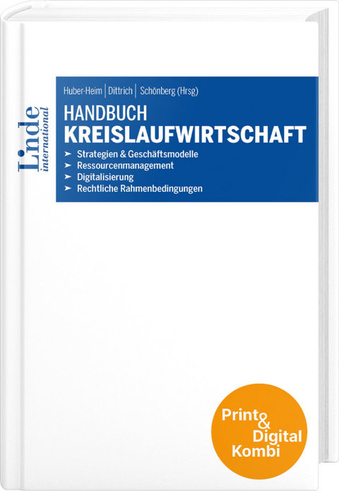 Handbuch Kreislaufwirtschaft (Kombi Print&digital) - Ren&eacute; Albert, Felix Ambros, Reinhard Backhausen, Jack Barrie, Christian Baron, Thomas Baumgartner, Stefanie Berninger, Sylvia Billisics, Lisa Brandauer, Sara Carniello, Alexandra Ciarnau, Fabio Damm, Clemens Dus, Stefanie Eisl, Andreas Ellenberger, Arthur Erdem, David Evers, Julia Fessler, Michelle Fetka, Helmut Fink-Neub&ouml;ck, Michael Friedmann, Antoine Gaillard, Samira Galler, Birgit Gahleitner, Susanne Gfatter, Timothy Glaz, Gregor Gluttig, Doris Graf, Martin Greimel, Ronja Grossar, Anja Gr&uuml;ll, Stefan Gr&uuml;ll, Willi Haas, Verena Halmschlager, Raphaela Hellmayr, Marc Hetzer, Gerrit Hoeborn, Berthold Hofbauer, Fabian Holly, Thomas H&ouml;pler, Bastien Huber, Marion Huber-Humer, Katharina Ionica, Anne-Marie Isbert, Marijke Janz, Jakob Jaritz, Eva Kiendl, Karl Kienzl, Sophie Kieselbach, Robert Kirchner, Johannes Klinglmayr, Ladeja Godina Ko&scaron;ir, Werner K&ouml;ssler, Reka Krasznai, Sophia Kratz, Armin Kratzer, Maren Kropfeld, Markus Kulmesch, Nandini Kumar, Kevin Leske, Bernadette Luger, David Mattersdorfer, Markus Meissner, Bernhard M&uuml;ller, Sabine Nadherny-Borutin, Matthias Neitsch, Thomas Nigl, Michael &Ouml;ttinger, Helene Pattermann, Nina Perbin, Martin Perau, Patrick Petschinka, Stefan Pichler, Severin Plattner, Valentin Polla, Roland Pomberger, Mina Mansoor Rankel, Julia Raupp, Felix Reiterer, Daniel Resch, Christian Richter-Sch&ouml;ller, Eva Rosenberger, Adela Roszkowski, Clemens Schild, Mariella Schimatzek, Maximilian Schlenk, Sabine Schl&ouml;gl, Christoph Schmetterer, Regina Schrank, Margit Schratzenstaller, Florian Schuldt, Marion Schulz, Lydia Schwarhofer, Julia Schwarzbauer, Sonja Siegl, Michael Soder, Leon Spanagel, Sigrid Stagl, Elena Stelzig, Silke Stremlau, Ines Sturm-Biela, Sascha Titze, Susan &Uuml;st&uuml;n, Andreas Van-Hametner, Tamara Vobruba, Christopher vom Berg, John von Stamm, Sarah Warscher, Reinhard Weissinger, Fridolin Wenny, Henning Wilts, Armin Winter, Maria Wirth, Christian Zafiu, Heike Zimmermann-Timm, Sonja Zumpfe