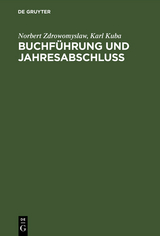 Buchf&uuml;hrung und Jahresabschluss - Norbert Zdrowomyslaw, Karl Kuba