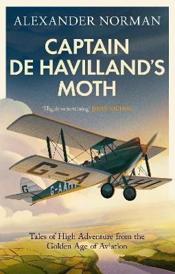 Captain de Havilland's Moth - Alexander Norman