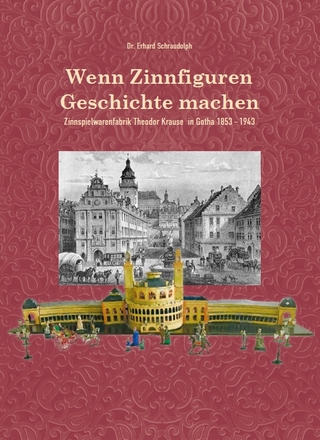 Wenn Zinnfiguren Geschichte machen – Zinnspielwarenfabrik Theodor Krause 1853–1943