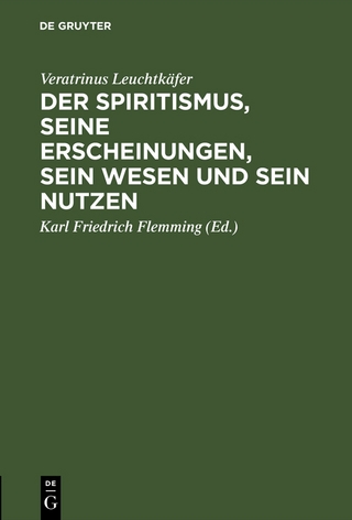 Der Spiritismus, seine Erscheinungen, sein Wesen und sein Nutzen
