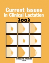 Current Issues in Clinical Lactation 2002 - Auerbach, Kathleen G.