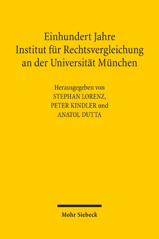 Einhundert Jahre Institut für Rechtsvergleichung an der Universität München