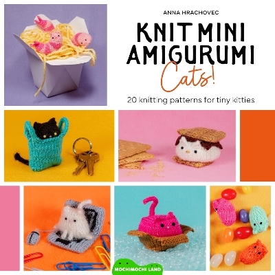 Knit Mini Amigurumi Cats! - Anna Hrachovec