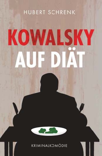 Kowalsky auf Di&auml;t - Hubert Schrenk