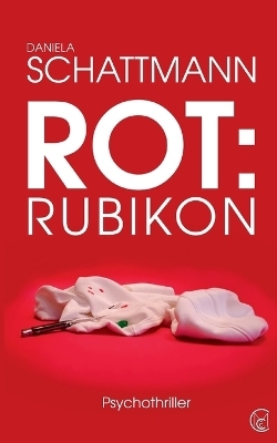 Rot: Rubikon - Daniela Schattmann