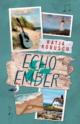 Echo & Ember - Katja Kobusch