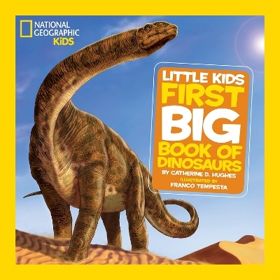 Little Kids First Big Book of Dinosaurs - Catherine D. Hughes