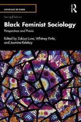 Black Feminist Sociology - Luna, Zakiya; Pirtle, Whitney; Kelekay, Jasmine