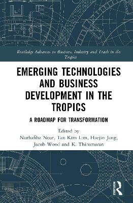 Emerging Technologies and Business Development in the Tropics - 