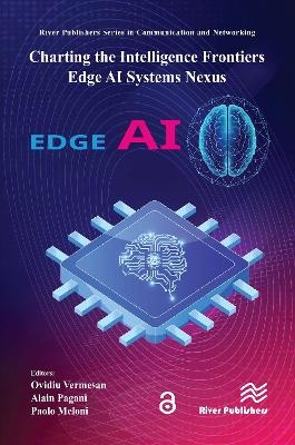 Charting the Intelligence Frontiers – Edge AI Systems Nexus