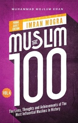 The Muslim 100 YA Edition Volume 4 - 