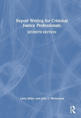 Report Writing for Criminal Justice Professionals