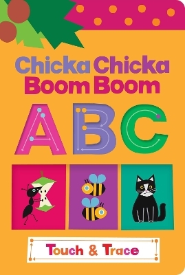 Chicka Chicka Boom Boom ABC Touch & Trace - Bill Martin  Jr., John Archambault