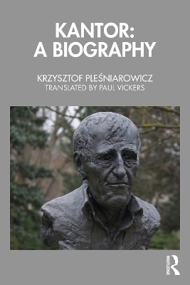 Kantor: A Biography - Krzysztof Pleśniarowicz
