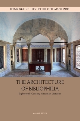 The Architecture of Bibliophilia - Yavuz Sezer